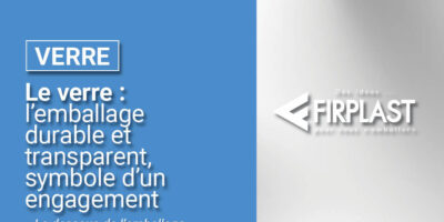 Le verre : l'emballage durable et transparent, symbole d'un engagement