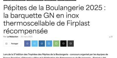 Une innovation Firplast récompensée aux Trophées des Pépites de la Boulangerie 2025